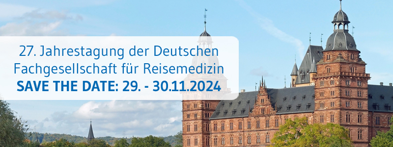 27. Jahrestagung der Deutschen Fachgesellschaft für Reisemedizin e.V