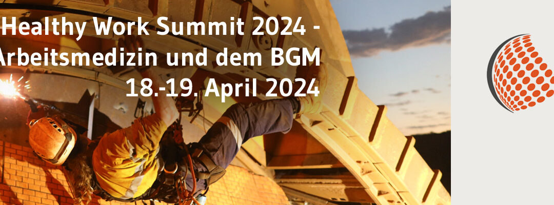 +++ Reminder: Healthy Work Summit am 18.+ 19. April in Kornwestheim +++