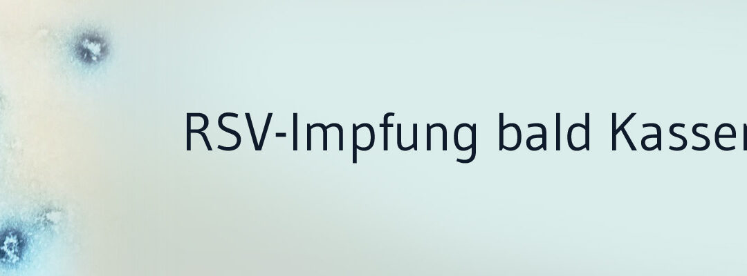 Der RSV-Impfstoff Abrysvo könnte bald zur Kassenleistung werden