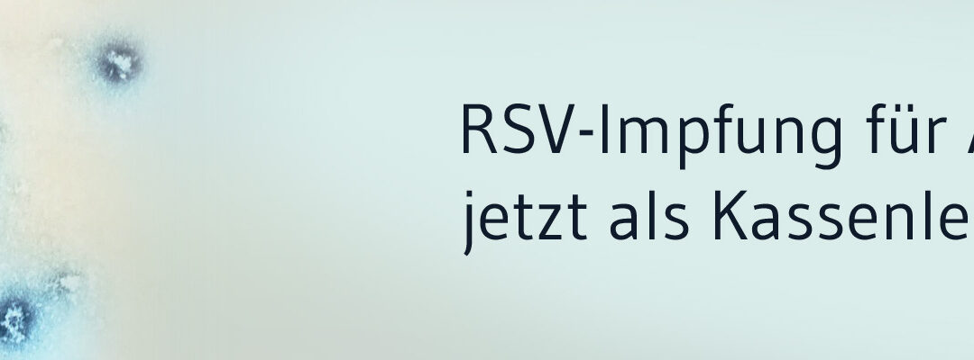 RSV-Schutz für Senioren jetzt auf Kassenkosten möglich