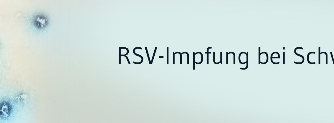 RSV-Impfung der Mutter schützt das Baby