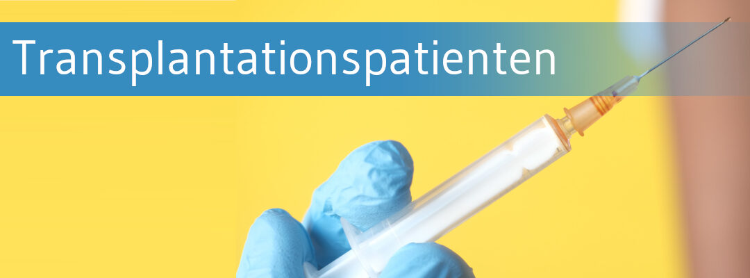 Transplantationspatienten sollten Impfungen im Blick haben
