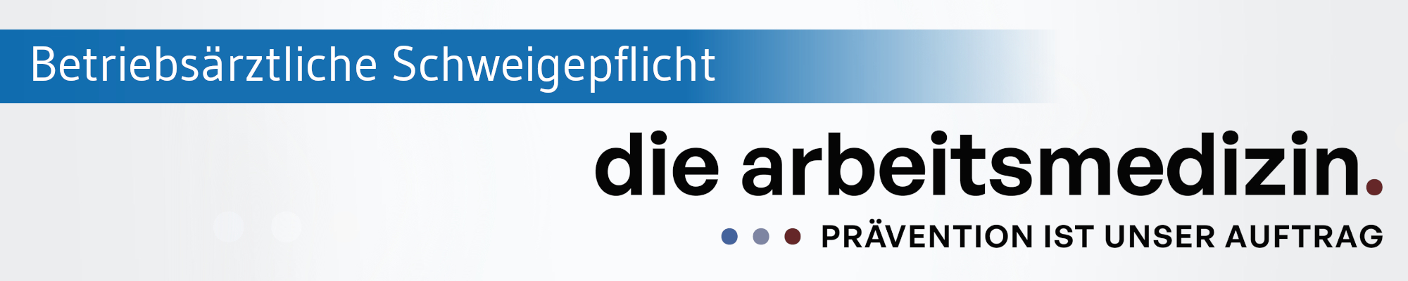 Aussagen zur betriebsärztlichen Schweigepflicht